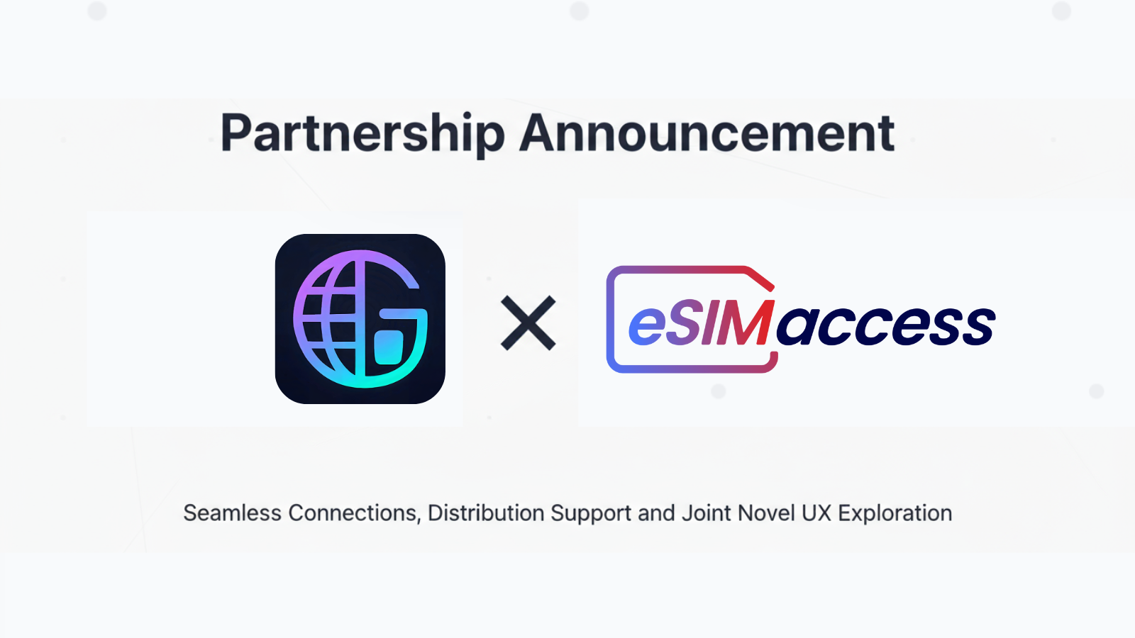 GeSIM × eSIMAccess — strengthening infra, distribution & revenue with wallet-first connectivity